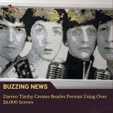 Darren Timby, a graphic designer from Sunderland, has crafted a striking  portrait of "The Beatles" using more than 24,000 screws. The 6ft by 3ft  artwork, featuring George Harrison, John Lennon, Ringo Starr,