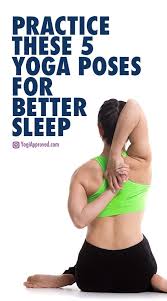 Practice These 5 Yoga Poses For Better Sleep Yoga Poses Yoga Help Yoga For Beginners