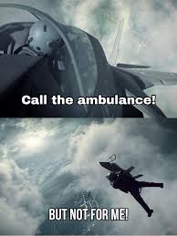 Call an ambulance, but not for me from meme call an ambulance became a popular meme template on reddit in 2018, and was revived as covid took over, but it apparently didn't make its way to. Call The Ambulance But Not For Me Plane Meme Memezila Com
