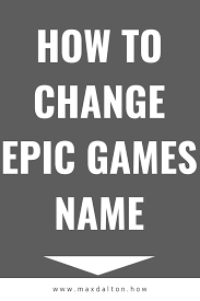 How To Change Epic Games Name In 2020 Epic Games Epic Games Account Epic