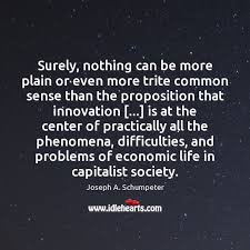 Surely Nothing Can Be More Plain Or Even More Trite Common Sense Idlehearts