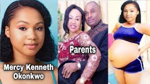 Mercy Kenneth Okonkwo: Biography, father, siblings, boyfriend, net worth,  etc #mercykenneth