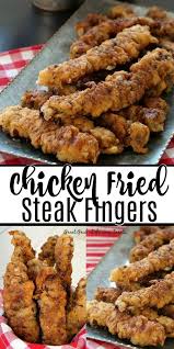 Chicken Fried Steak Fingers Great Grub Delicious Treats In 2020 Chicken Fried Steak Recipe Fried Chicken Recipes Fried Steak Recipes