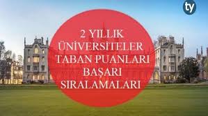 Üniversite bölümleri,başarı sıralamaları,taban puanları,yks, tyt, kpss, ales konuları,meslek tanıtımları,eğitim,dersler,atasözleri,deyimler 2 Yillik Universite Taban Puanlari Ve Basari Siralamalari 2018