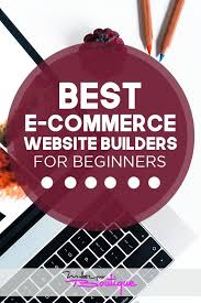 3 Best E Commerce Website Builders For Beginners Make Your Boutique Builder Website Start Online Business Online Business Opportunities