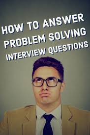 How To Answer Problem Solving Interview Questions This Or That Questions Interview Skills Job Interview Tips