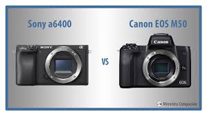 Sony A6400 Vs Canon Eos M50 The 10 Main Differences