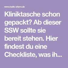 Ach, wenn vorher kein grund bestehen sollte (vorzeitige wehen oder so), langt es, wenn ich meine tasche in der 32.ssw. Kliniktasche Packen Unsere Checkliste Damit Du Nichts Vergisst Klinik Checkliste Zur Geburt