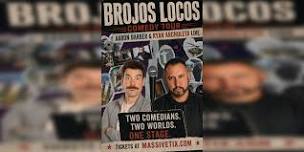 BroJos Locos: Aaron Barber & Ryan Archuleta - Live