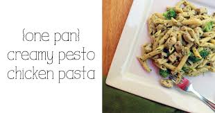 One Pan Creamy Pesto Chicken Pasta
