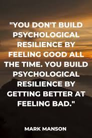 5 Ways To Build Resilience And Conquer Adversity Mark Manson In 2020 Resilience Life Quotes Adversity