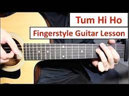 Tum Hi Ho Arijit Singh Fingerstyle Guitar Lesson Tutorial How To Play Fingerstyle Youtube