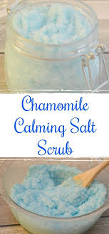 Chamomile Calming Salt Scrub Salt Scrub Diy Bath Salts Diy Easy Salt Scrub Recipe
