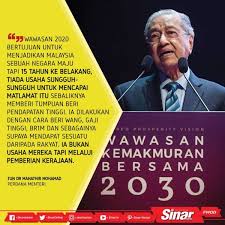 Iaitu sebuah negara yang aman, berintegrasi di peringkat wilayah dan kaum, hidup dalam harmoni, bekerjasama sepenuhnya, secara adil dan didokong oleh satu bangsa. Wawasan 2020 Gagal Kerana Kerajaan Terdahulu Tidak Serius Pm