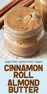 Easy Cinnamon Roll Almond Butter Recipe Healthy Gluten Free Vegan Recipe Food Processor Recipes Almond Butter Recipes Nut Butter Recipes