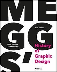 This new sixth edition has also been updated to provide: Amazon Com Meggs History Of Graphic Design Ebook Meggs Philip B Purvis Alston W Kindle Store