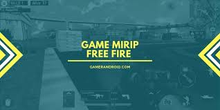 Game free fire merupakan salah satu game bergenre battle royale yang cukup populer di indonesia. Game Mirip Free Fire Offline Android Battle Royale Terbaik 2021