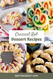 12 Crescent Roll Dough Dessert Recipes Beat Bake Eat In 2020 Crescent Roll Recipes Dessert Crescent Roll Dessert Crescent Rolls