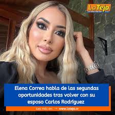La Teja على X: "La exreina de belleza, Elena Correa, reapareció en redes  sociales con algunas novedades en su vida y habló de Carlos Rodríguez:  https://t.co/Y9nKxEMQuQ 👀 https://t.co/jyVFqsVoO9"