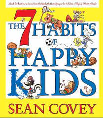 26 healthy habits that really aren't so healthy getty images from magazine headlines to wise words from our mother, we&aposre constantly bombarded with tips to keep our health in check. The 7 Habits Of Happy Kids Covey Sean Covey Sean Covey Stephen R 8601422263695 Amazon Com Books