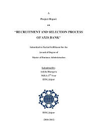 To guide clients with regards to their investments in equity & derivatives market, place orders on their behalf. Pdf Recruitment And Selection Process Of Axis Bank Submitted In Partial Fulfillment For The Award Of Degree Of Namrata Palkar Academia Edu