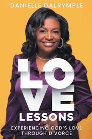 Love Lessons: Experiencing God's Love Through Divorce: Dalrymple, Danielle:  9798886168679: Amazon.com: Books