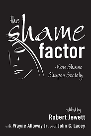 The Shame Factor: How Shame Shapes Society: Alloway, Wayne, Lacey, John G.,  Jewett, Robert: 9781608999873: Amazon.com: Books