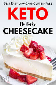 Best Easy No Bake Keto Cheesecake Lazy Girl Low Carb Cheesecake Recipe Keto No Bake Cheesecake Low Carb Cheesecake