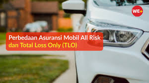 Perbedaan Asuransi Mobil All Risk Dan Total Loss Only Tlo We Blog
