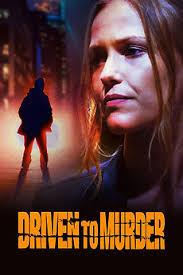 Driven to Murder (2022) directed by Collin Everett • Reviews, film + cast •  Letterboxd