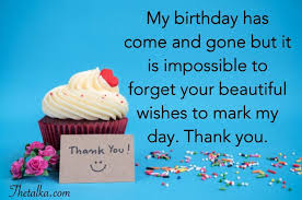 This particular day made me forced to write, thank you to all who remembered. Thank You Messages For The Birthday Wishes Emotional Funny Birthday Wishes For Myself Thank You Messages Birthday Wishes