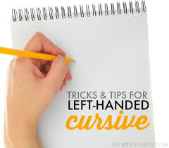 Try These Tricks And Tips For Helping Students Who Write Left Handed To Learn Cursive Writing Teaching Cursive Left Handed Writing Cursive Writing
