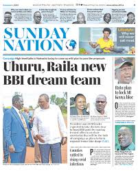 Today at 2:56 pm www.bbc.co.uk. Nation Uhuru Raila New Bbi Dream Team Facebook