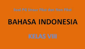 Materi fiksi dan non fiksi kelas 8. Soal Unsur Fiksi Dan Non Fiksi Kelas Viii Ruangbelajarlc