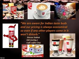 Independent coffee shops have lost share, due to the. Brand Positioning Of Cafe Coffee Day Ppt Download
