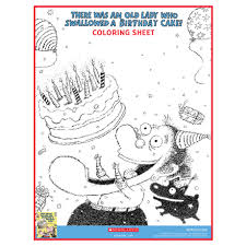 How absurd to swallow a bird. There Was An Old Lady Who Swallowed A Birthday Cake