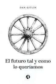 El futuro tal y como lo queríamos(Kobo/電子書)