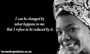 The world lost maya angelou today. Maya Angelou Quotes Courage 293 Legendary Maya Angelou Quotes That Will Make You Think Dogtrainingobedienceschool Com