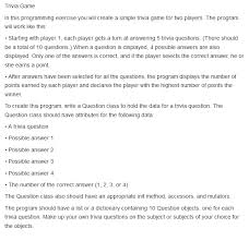 Unlike ice breaker questions, fun trivia questions have a definite right answer, which makes them great for quizzes. Solved Trivia Game In This Programming Exercise You Will Chegg Com