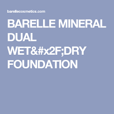 Barelle Mineral Dual Wet Dry Foundation Minerals
