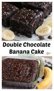 Double Chocolate Banana Cake Recipe Desserts Healthy Chocolate Cake Dessert Recipes
