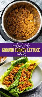 Instant Pot Ground Turkey Lettuce Wraps From Frozen Recipe Ground Turkey Recipes Healthy Ground Turkey Lettuce Wraps Instant Pot Dinner Recipes