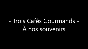 Trois cafés gourmands à nos souvenirs live olympia awards 2019.mp3. Trois Cafes Gourmands A Nos Souvenirs Paroles Youtube