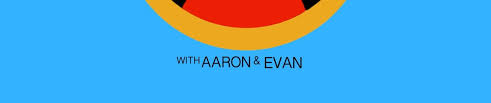 Stream Aaron and Evan