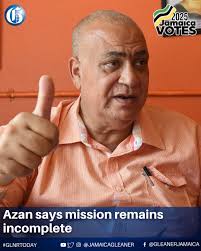 Declaring that he has “unfinished business” in Clarendon North Western,  former Member of Parliament Richard Azan is mounting a campaign to energise  the People's National Party base and secure a return to