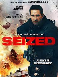 With scott adkins, mario van peebles, steven elder, karlee perez. Seized 2020 Rotten Tomatoes