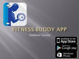 I'm looking for a recommended gym/ fitness app. Andrew Garzia Fitness Buddy Is A Digital Fitness Journal With Excellent Features For Everyone Or Anyone Provides Different Exercises Ppt Download