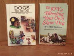 2 DOG BOOKS DOGS & THE LAW AND THE JOY OF BREEDING YOUR OWN SHOW DOG |  eBay
