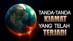 Menurut beberapa hadits, penaklukan besar ini terjadi. Wallahualam 13 Tanda Tanda Kiamat Yang Sudah Muncul