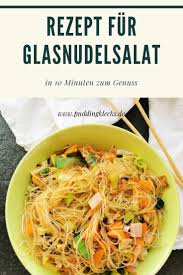 Glasnudelsalat Ein 10 Minuten Rezept Puddingklecks Glasnudelsalat Glasnudelsalat Rezept Glasnudeln Rezept